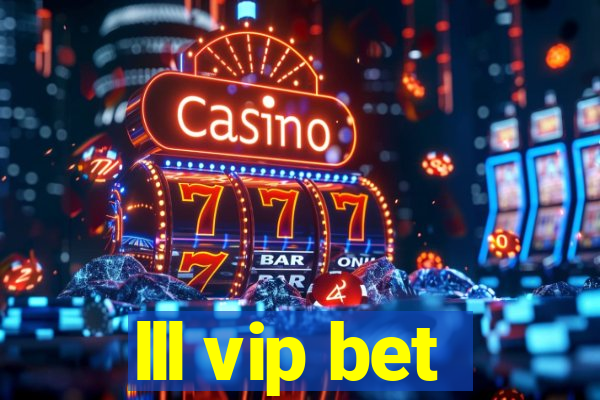 lll vip bet